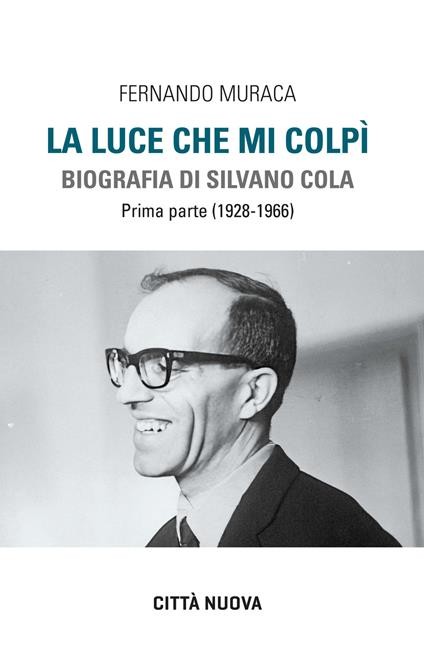 La-luce-che-mi-colpii.-Biografia-di-Silvano-Cola-Vol-1_-1928-1966---Fernando-Muraca---co.jpeg